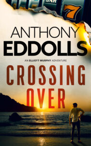 Crossing Over book cover, first in the Elliott Murphy FBI adventure series by Anthony Eddolls 