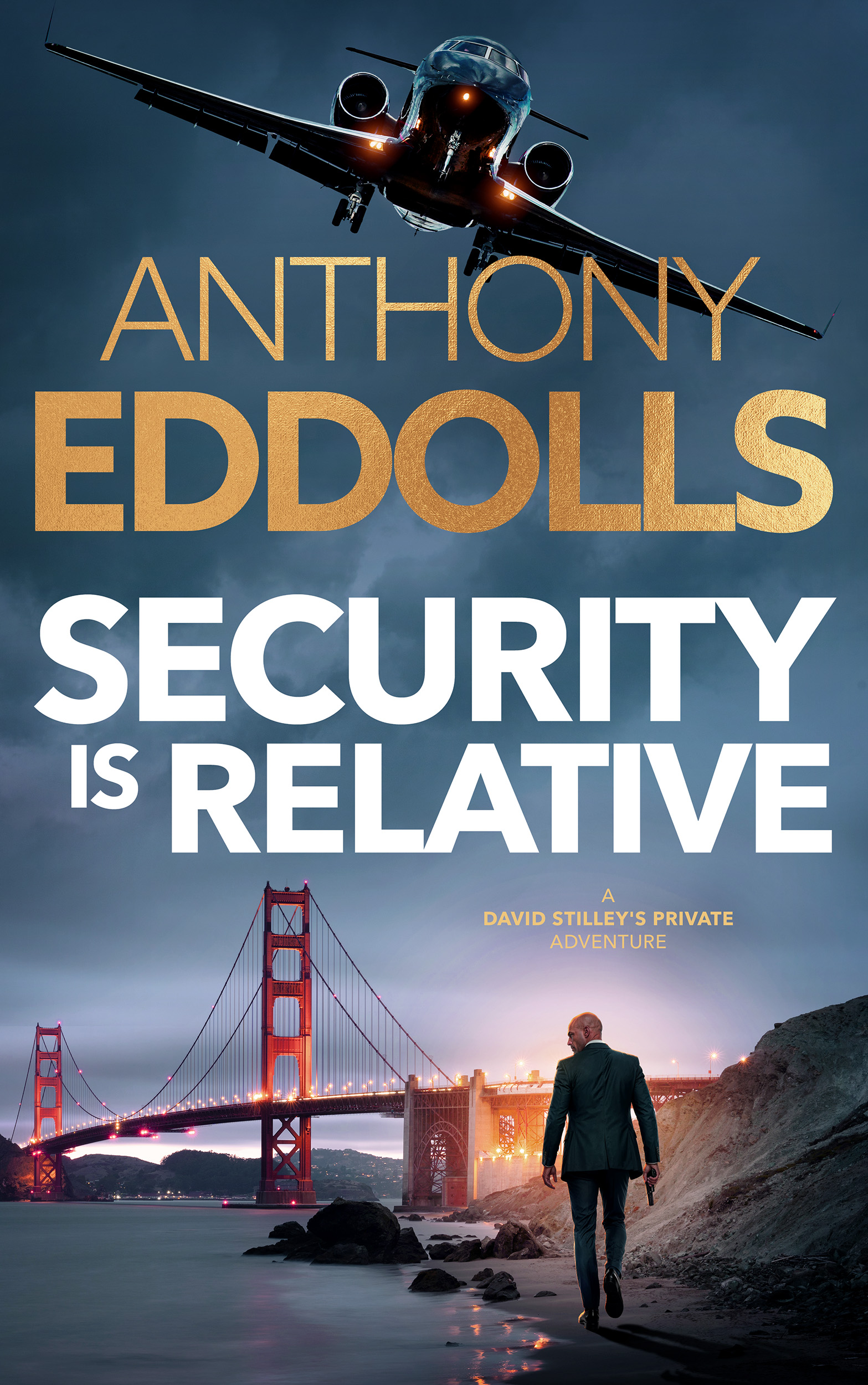 Security Is Relative book cover, upcoming David Stilley thriller by Anthony Eddolls 