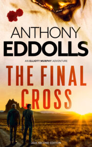 The Final Cross book cover, third Elliott Murphy FBI thriller by Anthony Eddolls 